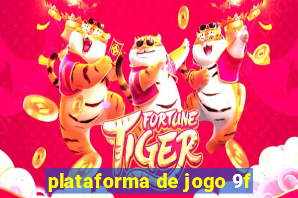 plataforma de jogo 9f